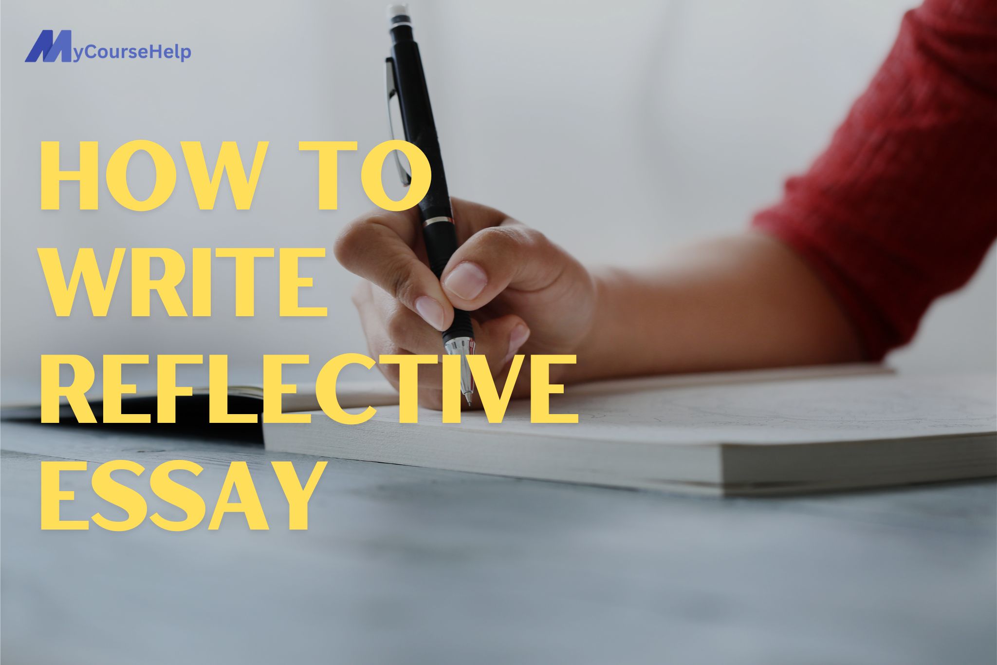 How to Write a Reflective Essay: A Comprehensive Guide for Personal Growth